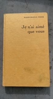 Je n'ai aimé que vous