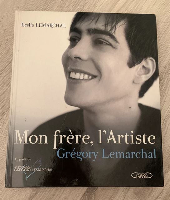 Mon frère, l’artiste Gregory lemarchal