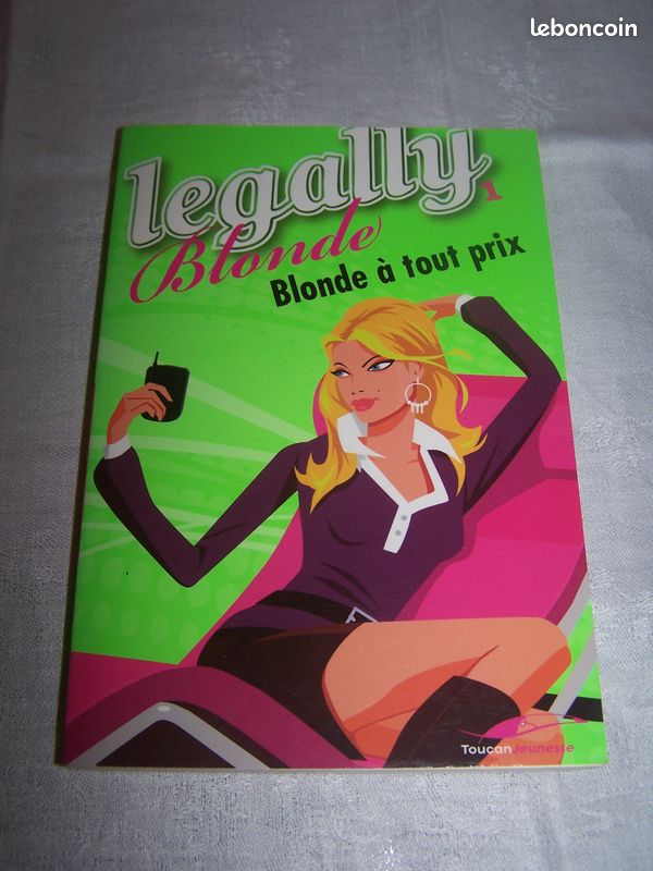 Livre "Legally Blonde" tome 1 - "Blonde à tout prix" - roman jeunesse