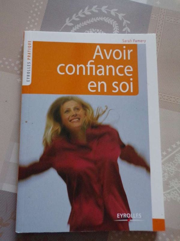 Livre de Sarah Famery "Avoir confiance en soi"