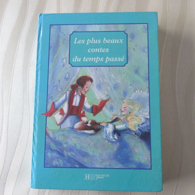 Livre "Les plus beaux contes du temps passé", Hachette Jeunesse
