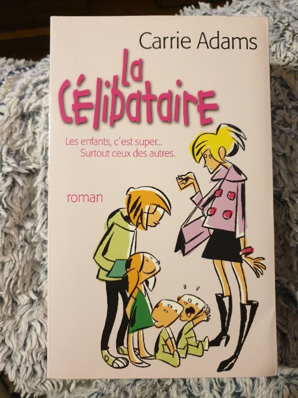 La célibataire de Carrie Adams