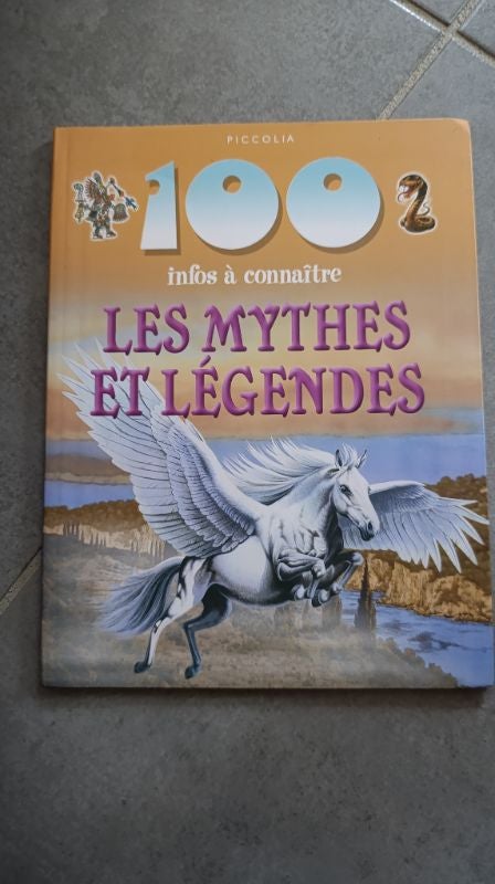 Livre 100 infos à connaitre Les mythes et légendes