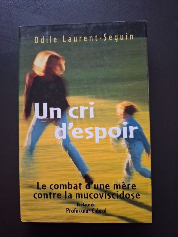 Récit Un cri d'espoir de Odile Laurent-Seguin en très bon état