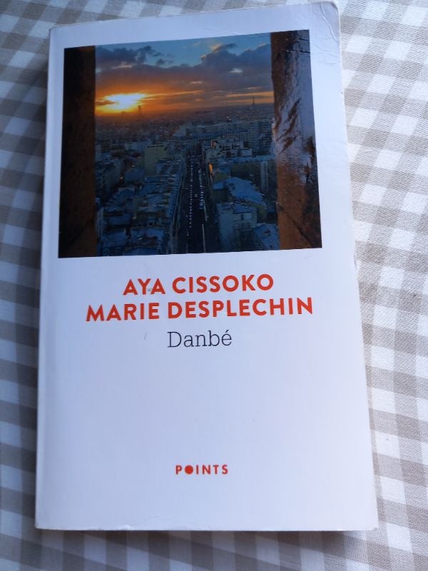 Livre Danbé - Aya Cissoko - Marie Desplechin